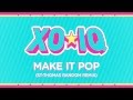 XO-IQ - Make It Pop (St-Thomas Random Remix ...
