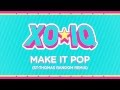 XO-IQ - Make It Pop (St-Thomas Random Remix ...