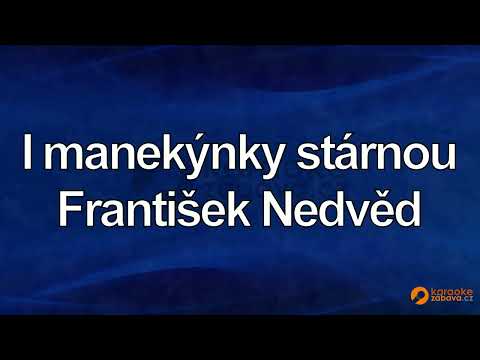FullHD karaoke I manekýnky stárnou - František Nedvěd - ukázka