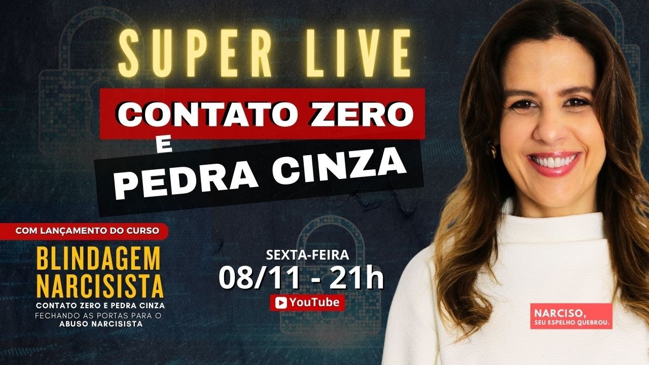 SUPER LIVE : CONTATO ZERO E PEDRA CINZA - com o Lançamento do curso BLINDAGEM NARCISISTA