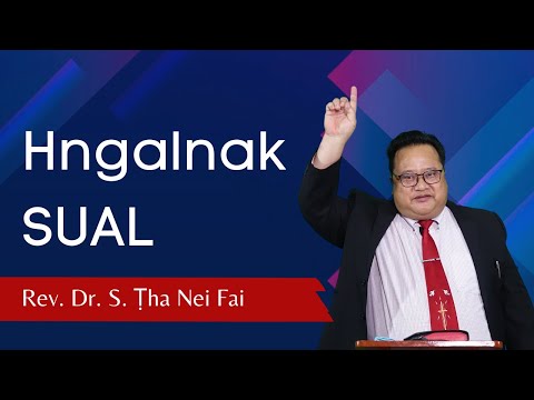 Pathian Thu: Hngalnak Sual - Rev. Dr. S. Ṭha Nei Fai