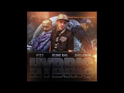 Jeune Ras feat.Shellerini & Ry23 - Hybris
