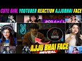 All YouTubers REACTION On AJJUBHAI FACE REVEAL Ajjubhai Face Reveal Cute Girls Reaction Ajjubhai