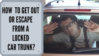 How To Get Out or Escape From A Locked Car Trunk?