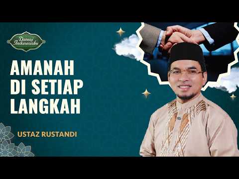 Jalankan Setiap Langkah dengan Amanah, Ini Kuncinya | Damai Indonesiaku
