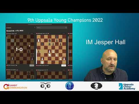 9th Uppsala Young Champions: Round 6 w/ IM Jesper Hall, GM Elisabeth Paehtz, GM Ramesh RB