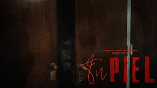TU PIEL (Cortometraje)