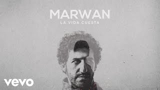 Marwán - La Vida Cuesta (Audio)