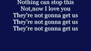 Tatu - Not gonna get us - Lyrics