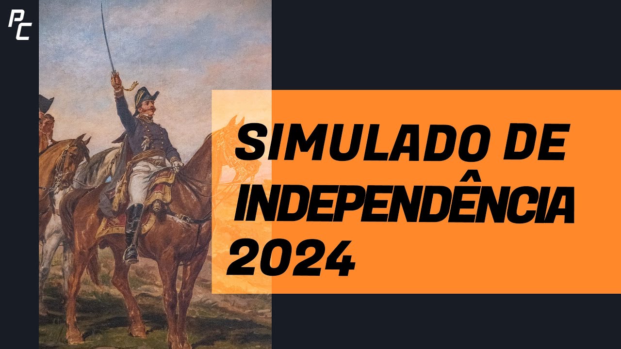 SIMULADO INDEPENDÊNCIA 2024