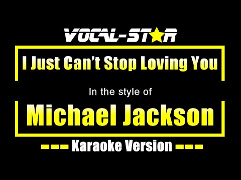 Michael Jackson - I Just Can't Stop Loving You | With Lyrics HD Vocal-Star Karaoke