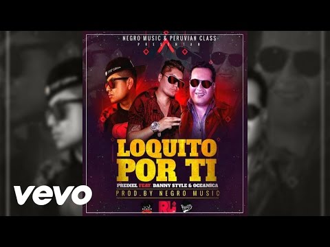 Loquito por ti - Prediel Feat. Danny Style & Oceanica  | Prod. Negro Music