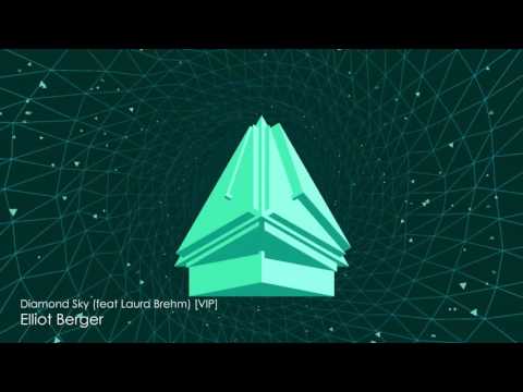 Elliot Berger -  Diamond Sky feat Laura Brehm VIP