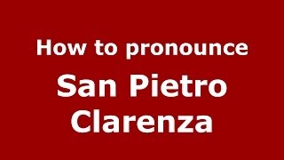 How to pronounce San Pietro Clarenza