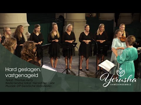 Hard geslagen, vastgenageld (T. Kelly, DP Geistliche Volkslieder) | Damesensemble Yerusha