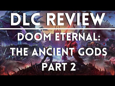 Doom Eternal - The Ancient Gods Part 2 | DLC Review