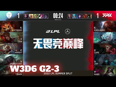 FPX vs TES - Game 3 | Week 3 Day 6 LPL Summer 2022 | FunPlus Phoenix vs Top Esports G3