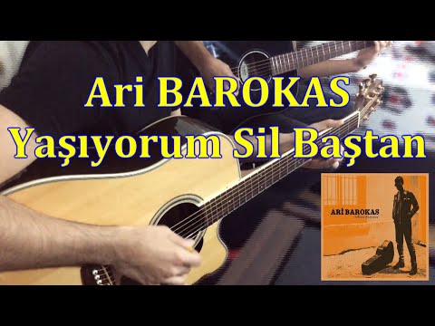 Ari BAROKAS - Yaşıyorum Sil Baştan (Cover)