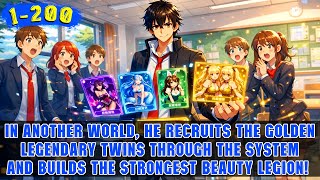 Boy Activates the Infinite Recruitment System and Starts by Recruiting Golden Legend Twin Sisters!