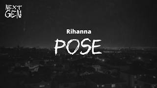 Rihanna - Pose / lyrics