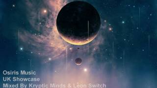 Osiris Music UK Showcase mixed by Kryptic Minds & Leon Switch