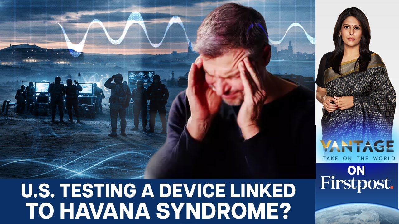 Is the US Testing a Device Linked to the Havana Syndrome? | Vantage With Palki Sharma | N18G