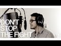 Don't Stop the Fight (Original) 