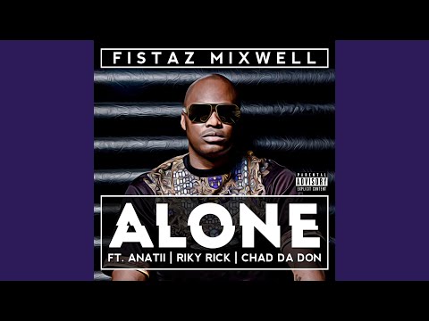 Alone (feat. Riky Rick, Anatii & Chad da Don)