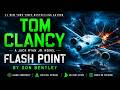 Tom Clancy Flash Point by Don Bentley | A High-Stakes Military Thriller You Can't Pause | Audiobook