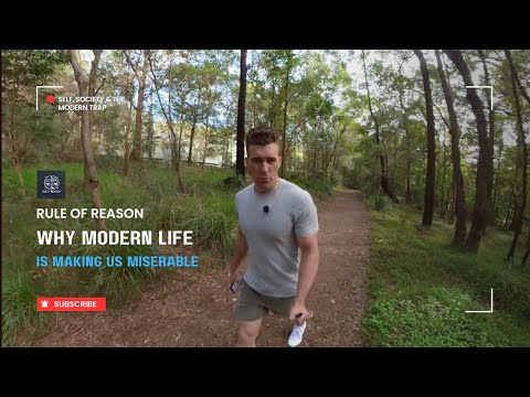 Why Modern Life is Making Us Miserable - Rule of Reason - Ep. 13