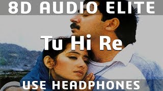 8D AUDIO | Tu Hi Re - A. R. Rahman, Hariharan, Kavita Krishnamurthy | Bombay (1995) |