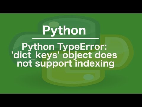 Python Typeerror Dict_keys Object Does Not Support Indexing