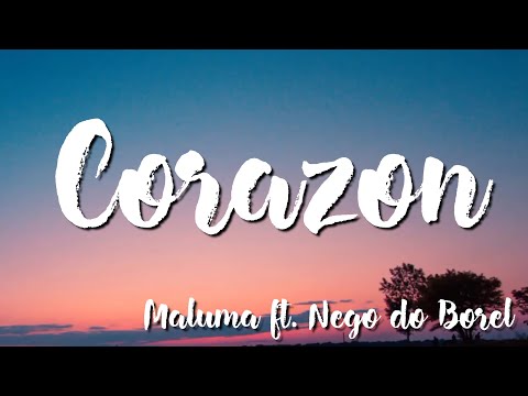 Corazon - Maluma ft Nego do Borel (Lyrics)