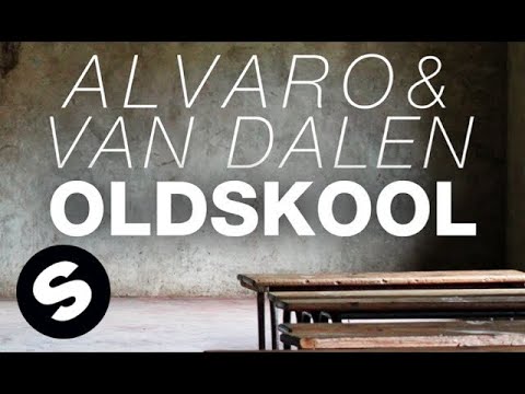 Alvaro & Van Dalen - Oldskool (Original Mix)