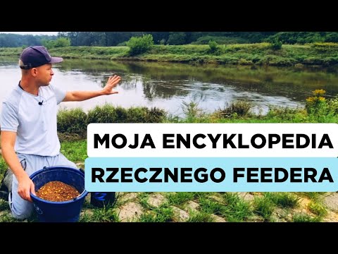 335 MOJA ENCYKLOPEDIA RZECZNEGO FEEDERA - TAKTYKA W BRUDNEJ WODZIE