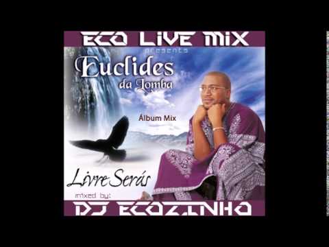 Euclides Da Lomba - Livre Serás 1998 Album Mix Eco Live Mix Com Dj Ecozinho