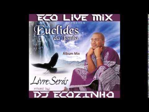 Euclides Da Lomba - Livre Serás 1998 Album Mix Eco Live Mix Com Dj Ecozinho