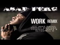 ASAP Ferg - Work REMIX ft. ASAP Rocky, French ...