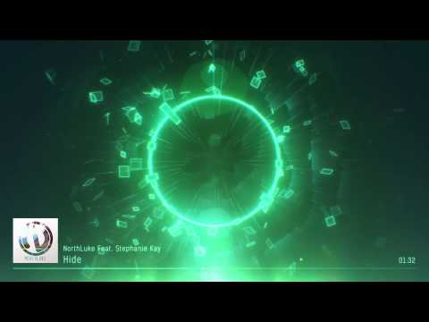 NorthLuke - Hide (Feat. Stephanie Kay)