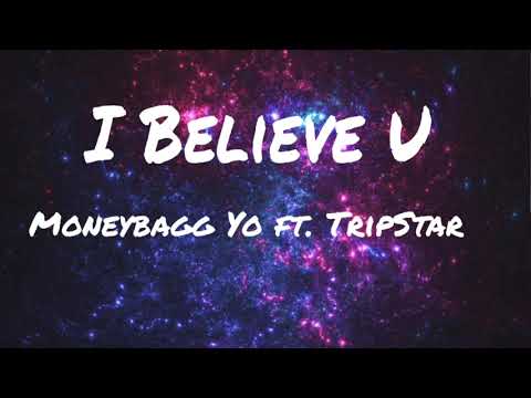 Moneybagg Yo - I Believe U (feat. TripStar)  lyrics