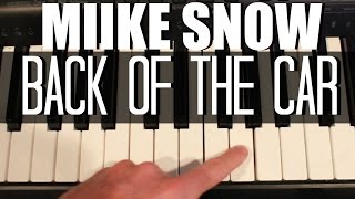 Miike Snow - Back of the Car | Piano Lesson