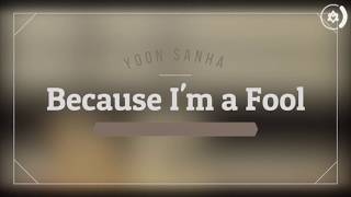 [TR] Yoon Sanha & Bily Acoustie - Because I'm a Fool