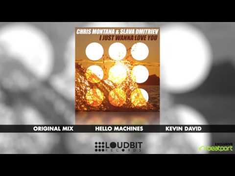 Chris Montana, Slava Dmitriev - I Just Wanna Love You
