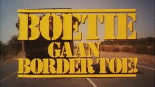 Boetie Gaan Border Toe! 1984 Film Movie