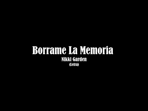 Bórrame la Memoria - Nikki (Letra)