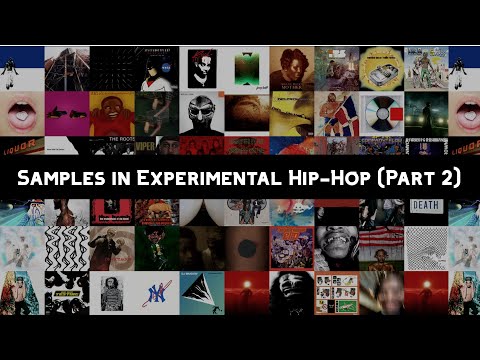 Samples in Experimental Hip-Hop (Part 2)