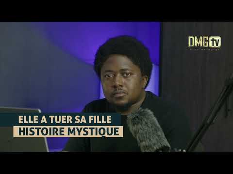 ELLE A TUER SA FILLE... HISTOIRE MYSTIQUE - DMG TV