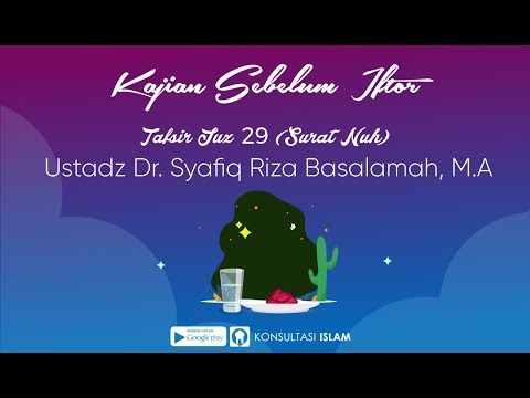 Kajian Ba'da Subuh - Tafsir Juz 29 (Surat Nuh) - Ustadz Dr. Syafiq Riza Basalamah, M.A