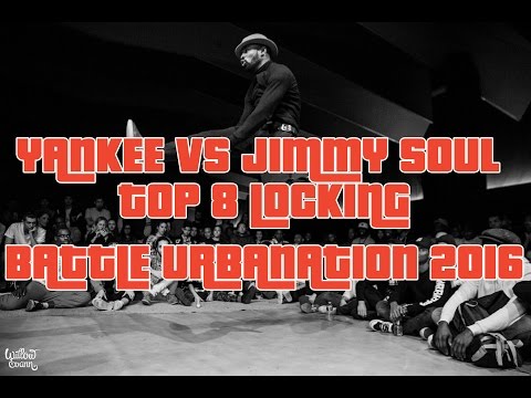 YANKEE vs JIMMY SOUL x Locking Top 8 x Battle Urbanation 2016
