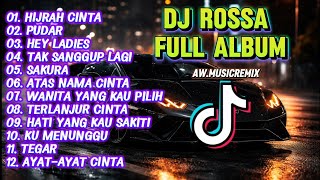 Download lagu DJ ROSSA FULL ALBUM TERBARU 2026 Remix TikTok Viral | Hijrah Cinta,Pudar,Hey Ladies,Tak Sanggup Lagi mp3